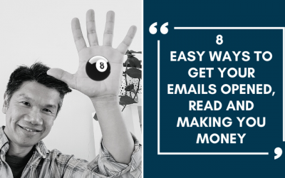 8 Easy Ways To Get Your Emails Opened, Read And Making You Money