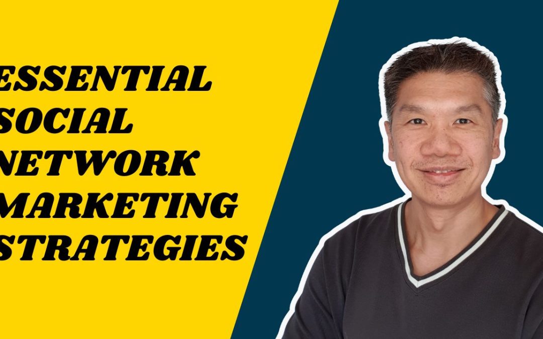 Essential Social Network Marketing Strategies