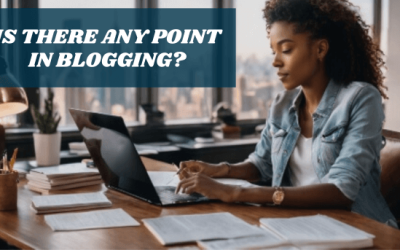 What is the Point of a Blog? Understanding the Purpose and Benefits