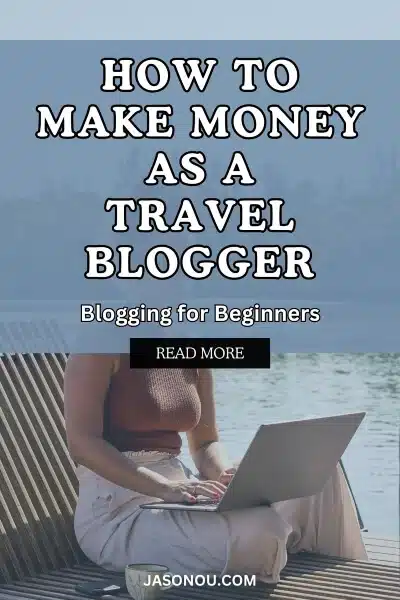 Pinterest pin on how to make money as a travel blogger.